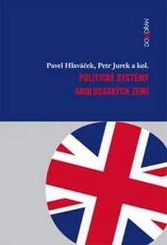 Pavel Hlaváček, Petr Jurek: Politické systémy anglosaských zemí