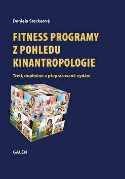 Daniela Stackeová: Fitness programy z pohledu kinantropologie