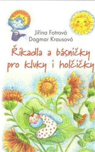 Jiřina Fotrová: Říkadla a básničky pro kluky a holčičky