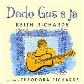 Keith Richards, Theodora Richards: Dedo Gus a ja