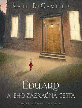 Kate DiCamillo: Eduard a jeho zázračná cesta