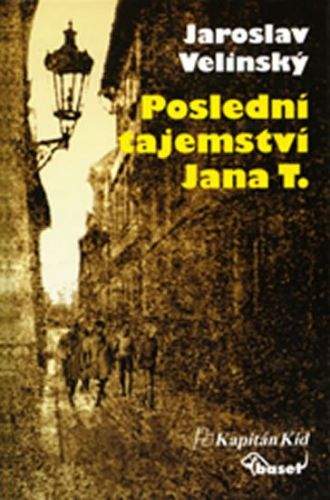 Jaroslav Velinský: Poslední tajemství Jana T.