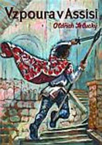 Oldřich Selucký: Vzpoura v Assisi