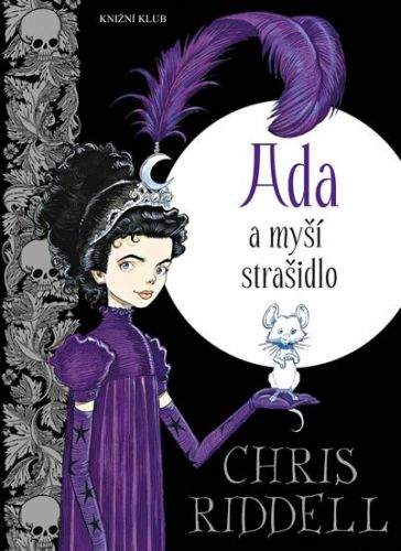 Chris Riddell: Ada a myší strašidlo