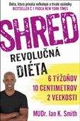 Ian K. Smith: Shred - Revolučná diéta