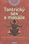 Mark A. Michaels, Patricia Johnson: Tantrický sex a masáže