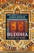 Lodro Rinzler: Buddha vchází do baru...