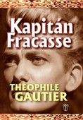 Théophile Gautier: Kapitán Fracasse