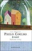 Paulo Coelho: Život - Vybrané citáty