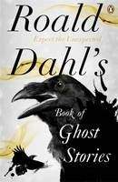 Dahl Roald: Roald Dahl's Book of Ghost Stories