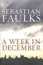 Faulks Sebastian: Week in December