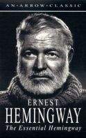 Hemingway Ernest: Essential Hemingway