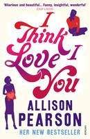 Pearson Allison: I Think I Love You