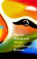 Murakami Haruki: Mister Aufziehvogel