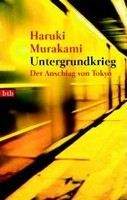 Murakami Haruki: Untergrundkrieg: Der Anschlag von Tokyo