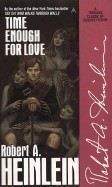 Heinlein, Robert A: Time Enough for Love: The Lives of Lazarus Long