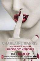 Harris Charlaine: Reine des vampires (La communauté du Sud #6)