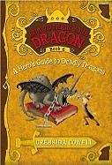 Cowell Cressida: Hero's guidde to Deadly Dragons (How to Train Your Dragon #6)