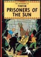 Herge: Prisoners of the Sun (Adventures of Tintin #14)