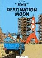 Herge: Destination Moon (Adventures of Tintin #16)