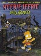 Groening Matt: Bart Simpson's Treehouse of Horror Heebie-Jeebie Hullabaloo