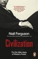 Ferguson Niall: Civilization: The Six Killer Apps of Western Power