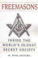 Jeffers, H Paul: Freemasons: Inside the World's Oldest Secret Society