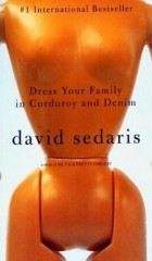 Sedaris David: Dress Your Family in Corduroy and Denim