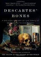 Shorto Russell: Descartes' Bones: A Skeletal History Of The Conflict Between Faith And Reason
