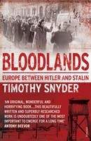 Snyder Timothy: Bloodlands: Europe Between Hitler and Stalin