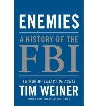 Weiner Tim: Enemies: A History of the FBI