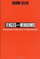 Klein Naomi: Fences and Windows: Dispatches from the Front Lines of the Globalization Debate