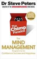 Peters Steve: Chimp Paradox: The Mind Management Programme for Confidence, Success and Happiness