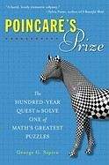 Szpiro, George G: Poincaré's Prize: The Hundred-Year Quest to Solve One of Math's Greatest Puzzles