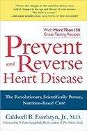 Esselstyn Caldwell: Prevent and Reverse Heart Disease