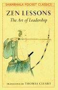 Cleary, Thomas (tra): Zen Lessons: Art of Leadership