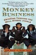 Rolfe Troob: Monkey Business: Swinging Through the Wall Street Jungle