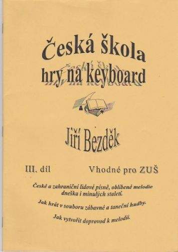 Bezděk Jiří: Česká škola hry na keyboard 3.díl
