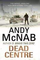 McNab, Andy: Dead Centre