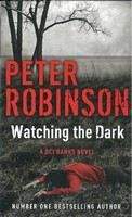 Robinson Peter: Watching the Dark