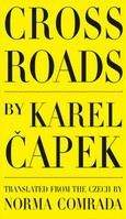 Čapek Karel: Cross Roads