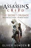 Bowden Oliver: Assassin's Creed: Secret Crusa