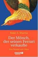 Sharma, Robin S.: Mönch, der seinen Ferrari verk