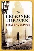 Carlos Ruiz Zafón: The Prisoner of Heaven