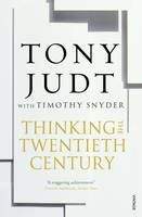 Judt Tony: Thinking the 20th Century