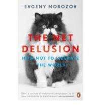 Morozov Evgeny: Net Delusion