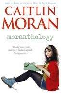 Caitlin Moran: Moranthology