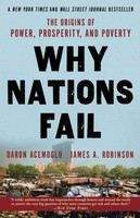 Acemoglu Robinson: Why Nations Fail: The Origins Of Power, Prosperity, And Poverty