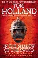 Holland Tom: In the Shadow of the Sword