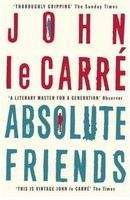 Carre, John le: Absolute Friends (EE)